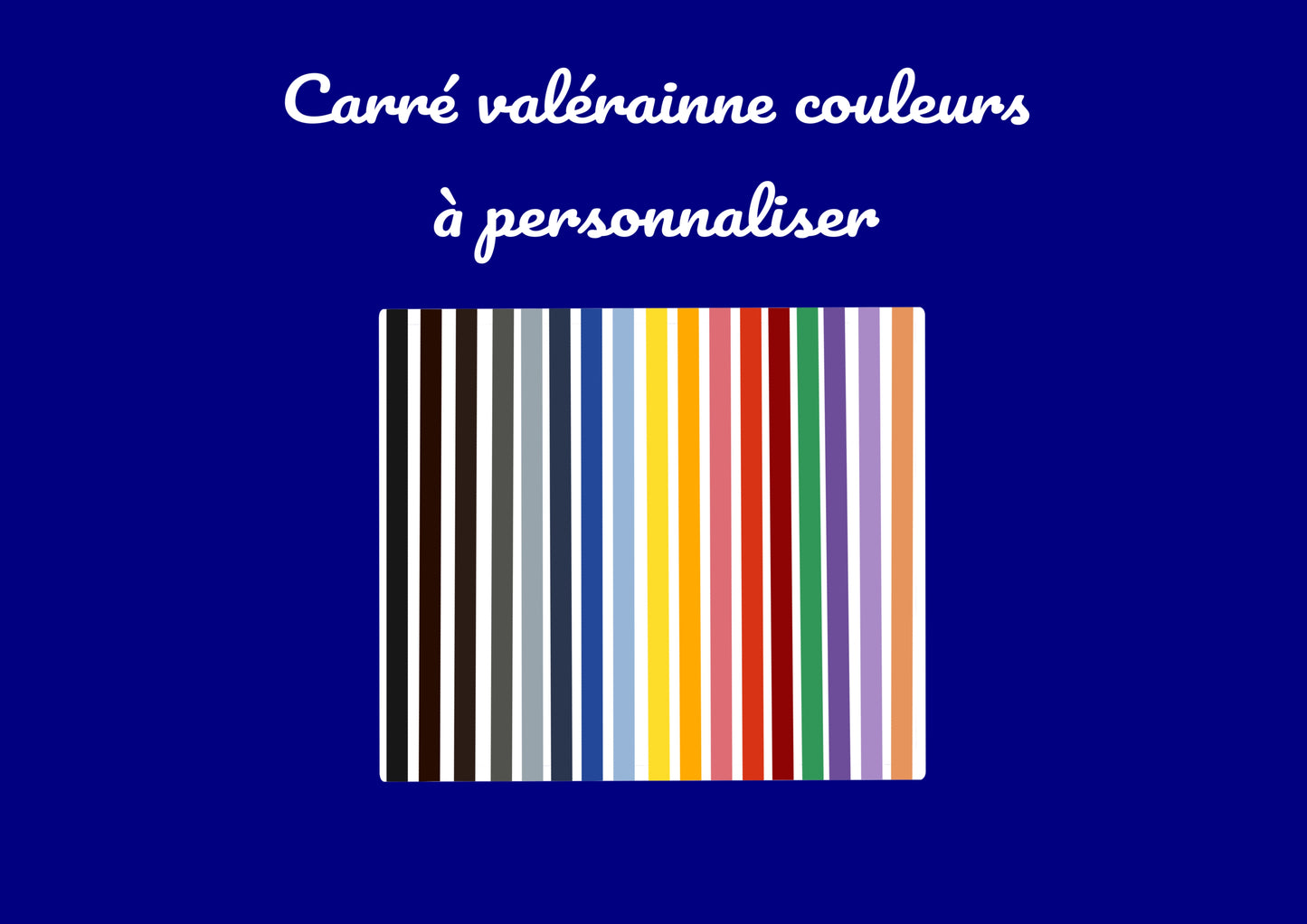 Carré Valérianne Couleurs